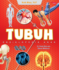 Kok Bisa, Ya? Ensiklopedia Anak : Tubuh