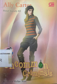 Kriminal Kelas Atas (Uncommon Criminals, Heist Society #2)