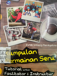 Kumpulan Permainan Seru: tutorial untuk fasilitator & Instruktur