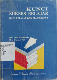Kunci sukses belajar: bagi pelajar dan mahasiswa