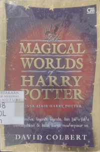 Magical worlds of Harry Potter: dunia ajaib Harry Potter
