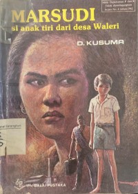 Marsudi: si anak tiri dari desa Waleri
