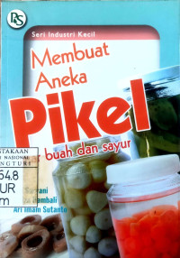Membuat aneka pikel: acar buah dan sayur