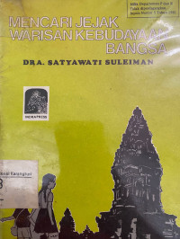 Mencari Jejak Warisan Kebudayaan Bangsa