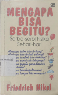 Mengapa bisa begitu ? serba serbi Fisika sehari hari