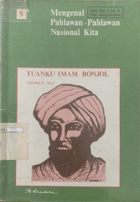Mengenal pahlawan pahlawan nasional kita: Tuanku Imam Bonjol