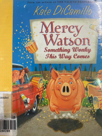Mercy Watson: something wonky this way comes