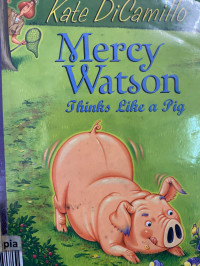 Mercy Watson: Thinks Like a Pig
