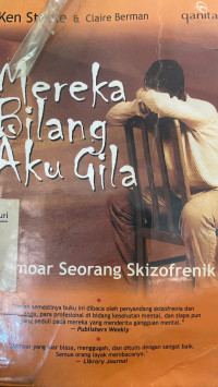 Mereka Bilang Aku Gila : Memoar Seorang Skizofrenik