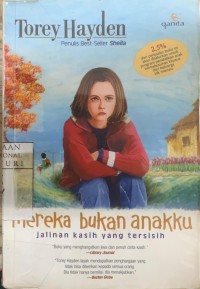 Mereka bukan anakku: jalinan kasih yang tersisih