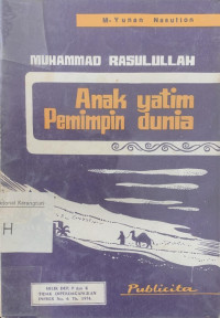 Muhammad Rasulullah: Anak yatim pemimpin dunia