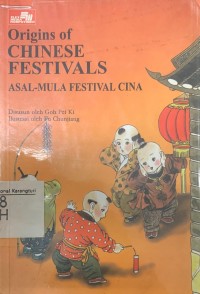 Origins Of Chinese Festivals : Asal Mula Festival Cina