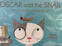 Oscar and the Snail: a book about things we use