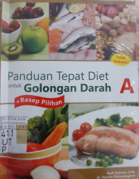 Panduan tepat diet untuk golongan darah A