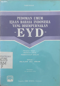 Pedoman umum ejaan bahasa Indonesia yang disempurnakan EYD