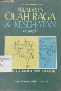 Pelajaran olah raga & kesehatan jilid 3 untuk SMP kelas3