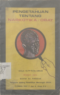 Pengetahuan tentang narkotika / obat untuk SLTP/SLTA/umum