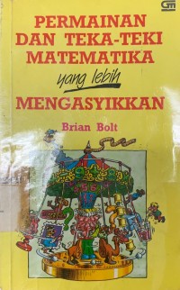 Permainan dan Teka-Teki Matematika yang Lebih Mengasyikkan