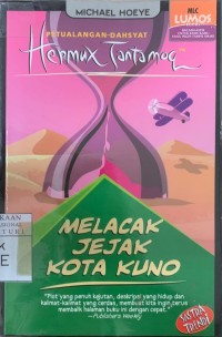 Petualangan dasyat Hermux Tantamoq: melacak jejak kuno