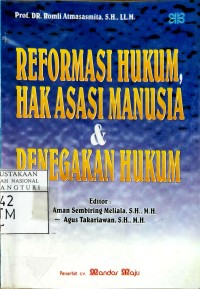 Reformasi Hukum Hak Asasi Manusia & Penegakan Hukum