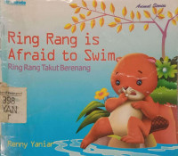 Ring Rang is Afraid to Swim = Ring Rang Takut Berenang