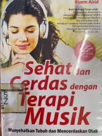 Sehat dan Cerdas Dengan Terapi Musik