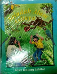 Image of Seindah alam aslinya: Buku tentang Habitat