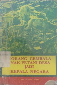 Seorang gembala anak petani desa jadi kepala negara