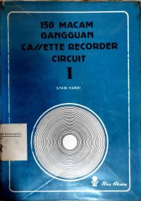 Seratus Lima Puluh Macam Gangguan Cassete Recorder