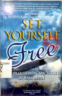 Set Yourself Free: Kiat Praktis mencapai sukses di masa depan