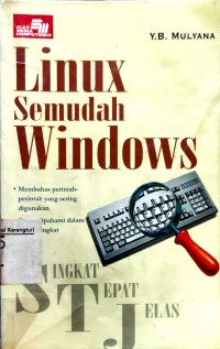 Singkat tepat jelas, Linux semudah Windows