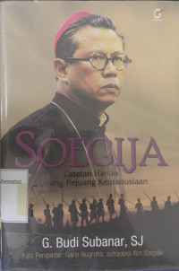 Image of Soegija: Catatan Harian Seorang Pejuang Kemanusiaan