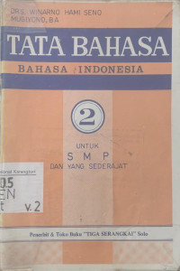 Tata bahasa : bahasa Indonesia 2 untuk SMP