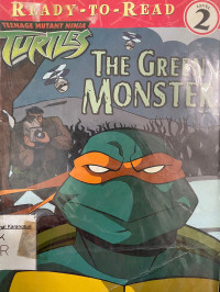 Image of The Green Monster Teenage Mutant Ninja Turtles