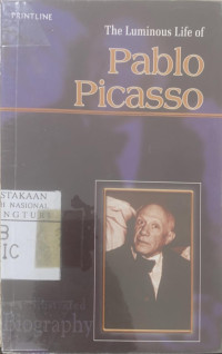 The luminous life of Pablo Picasso