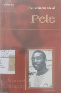 The luminous life of Pele