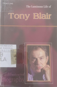 The luminous life of Tony Blair