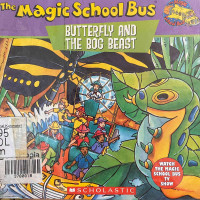 The Magic School Bus: Butterfly And The Bog Beast