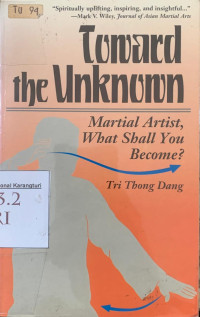 Toward The Unknown, Martial Artist, What Shall You Become?