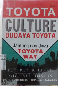 Toyota Culture-Budaya Toyota: Jantung Dan Jiwa Toyota