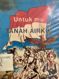 Untuk mu Tanah Airku - Bacaan Sajak Pahlawan
