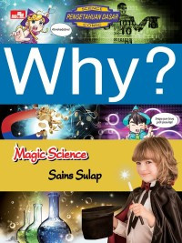 Why ? Magic Science : Sains Sulap