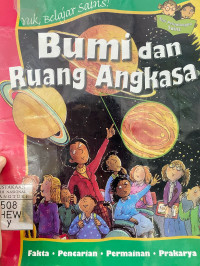 Yuk Belajar Sains ! Bumi dan Ruang Angkasa