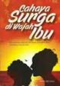 Cahaya surga di wajah ibu